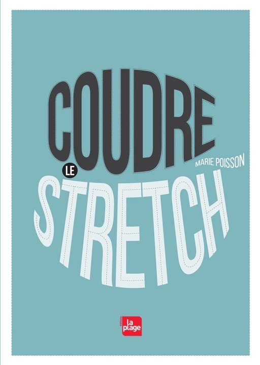 Coudre le stretch - Marie Poisson - La Plage