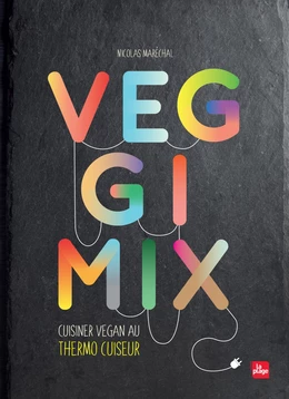 Veggimix-Cuisiner vegan au thermo cuiseur