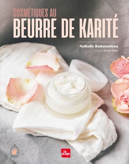 Cosmétique au beurre de karité - Nathalie Ramanantsoa - La Plage