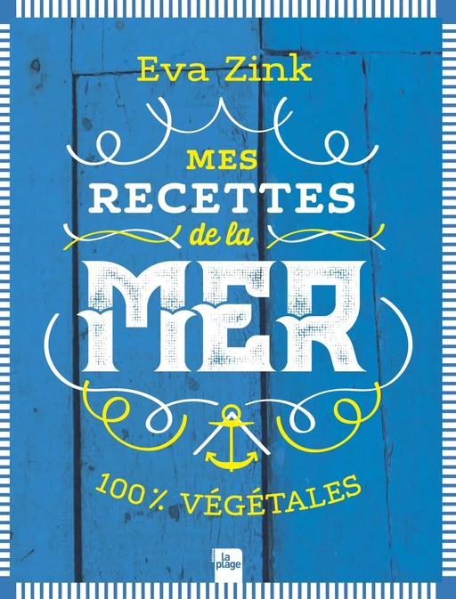 Mes recettes de la mer - Eva Zink - La Plage