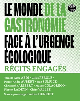 Le monde de la gastronomie face à l'urgence écologique -  Collectif D'Auteurs - La Plage